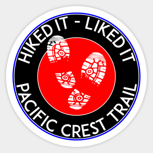 HIKING PACIFIC CREST TRAIL HIKED IT LIKED IT HIKER HIKE MOUNTAINS Sticker